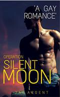 Operation Silent Moon (Dennis Benson #1) by Jay Argent