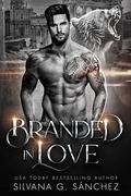 Branded in Love: A Bear Shifter Romance by Silvana G. Sánchez
