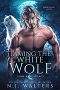 Taming the White Wolf by N.J. Walters