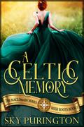 A Celtic Memory by Sky Purington