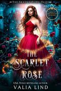 The Scarlet Rose (The Skazka Fairy Tales #1) by Valia Lind