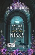The Snows of Nissa (Forgotten Kingdom Chronicles #1) by Isabella Khalidi