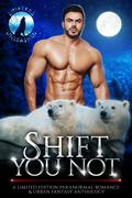Shift You Not by Gina Kincade