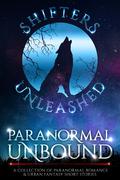 Paranormal Unbound: A Collection of Paranormal Romance & Urban Fantasy Short Stories by Erzabet Bishop