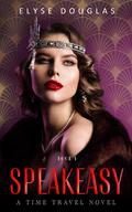 Speakeasy Book 1 (Speakeasy #1) by Elyse Douglas
