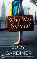 Who Was Sylvia? by Judy Gardiner