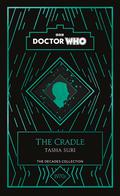 Doctor Who: The Cradle: A 1970s Story (Doctor Who: The Decades Collection #2) by Doctor Who