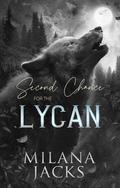 Second Chance for the Lycan (Lycan Claimed #2) by Milana Jacks