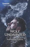 Wolf Undaunted by Shannon Curtis