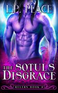 The Sotul's Disgrace (Rulers #0.5) by L.P. Peace