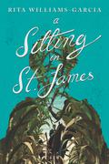 A Sitting in St. James by Rita Williams-Garcia