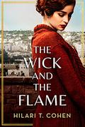 The Wick and The Flame by Hilari T. Cohen