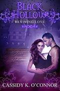Reviving Love (Black Hollow #1) by Cassidy K. O'Connor