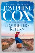 A Daughter’s Return by Josephine Cox