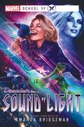 Sound of Light: A Marvel: School of X Novel (Marvel Aconyte Novels #1) by Amanda Bridgeman
