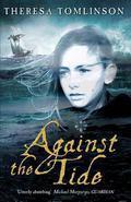 Against the Tide by Theresa Tomlinson