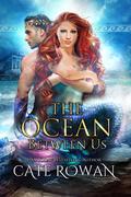 The Ocean Between Us (Hearts of Olympika #1) by Cate Rowan