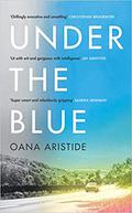 Under the Blue by Oana Aristide