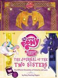 The Journal of the Two Sisters: The Official Chronicles of Princesses Celestia and Luna by Amy Keating Rogers