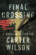 Final Crossing by Carter Wilson