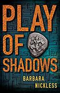 Play of Shadows (Dr. Evan Wilding #3) by Barbara Nickless
