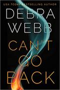 Can't Go Back by Debra Webb