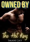 Owned by the Hot King by Seyna Rytes