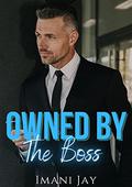 Owned by the Boss by Seyna Rytes, Imani Jay