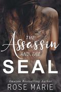 The Assassin and The SEAL: A Taboo Erotic Novella (Jazz and Ackman) by Rose S. Marie