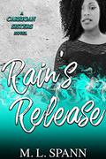 Rain's Release by M.L. Spann