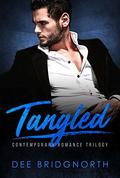 Tangled: Contemporary Romance Trilogy by Dee Bridgnorth