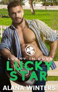 Lucky Star: A Cowboy Romance by Alana Winters