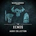 The Xenos Audio Collection (Warhammer 40,000 #1) by Gav Thorpe
