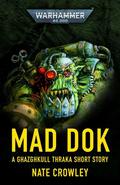 Mad Dok (Black Library Advent Calendar 2021 #1) by Nate Crowley