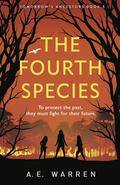 The Fourth Species (Tomorrow's Ancestors #3) by A.E. Warren