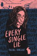 Every Single Lie by Rachel Vincent