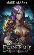 Night Queen (The Elven-Trinity #6) by Mark Albany