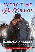 Every Time a Bell Rings by Barbara Ankrum