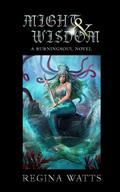 Might & Wisdom: Book III of The Burningsoul Saga (Rorke Burningsoul Saga #3) by Regina Watts