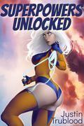 Superpowers Unlocked by Justin Trublood