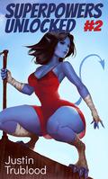 Superpowers Unlocked #2 by Justin Trublood