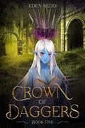 Crown of Daggers: Book 1: A High Fantasy Adventure by Eden Redd