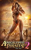 Apocalyptic Pirates 2 (Apocalyptic Pirates #2) by Eric Vall