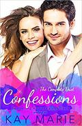 Confessions: The Complete Duet (Confessions #1-2) by Kay Marie