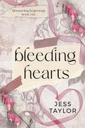 Bleeding Hearts (Blossoming Beginnings #2) by Jess Taylor