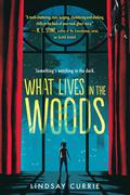 What Lives in the Woods by Lindsay Currie