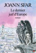 Le dernier juif d'Europe by Joann Sfar