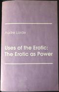 Uses of the Erotic: The Erotic as Power by Audre Lorde