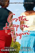 Gotta Keep on Tryin' by Donna Grant