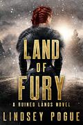 Land of Fury (Ruined Lands #3) by Lindsey Pogue
